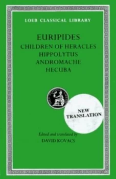 Image of Euripides. 2 Children of Heracles Hippolytus Andromache Hecuba by Euripides Hardback