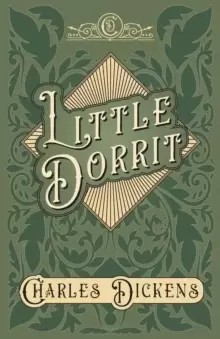 Image of Little Dorrit : With Appreciations and Criticisms by G. K. Chesterton