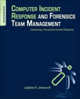 Image of Computer Incident Response and Forensics Team Management by Leighton Johnson Book