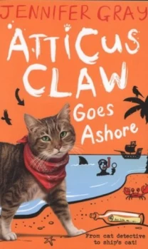 Image of Atticus Claw Goes Ashore by Jennifer Gray Book