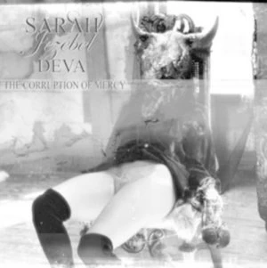 image of The Corruption of Mercy by Sarah Jezebel Deva CD Album