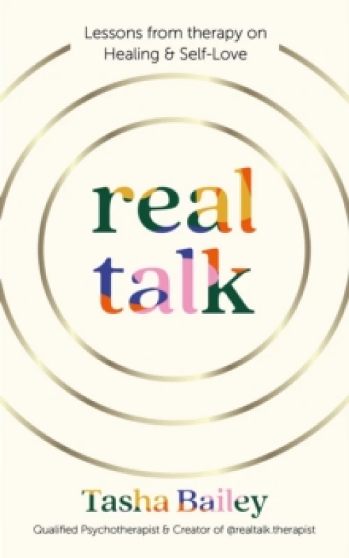 Image of Real Talk : Lessons From Therapy on Healing & Self-Love Hardback
