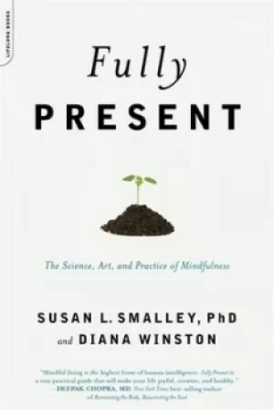 Image of Fully present by Susan L Smalley