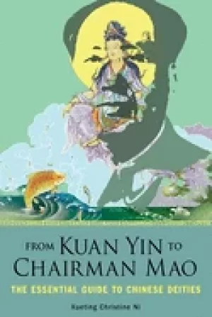 Image of From Kuan Yin to Chairman Mao by Xueting Christine Ni