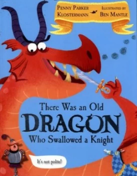 Image of There Was an Old Dragon Who Swallowed a Knight by Penny Parker Klostermann Paperback