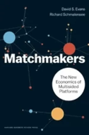 Image of matchmakers the new economics of multisided platforms