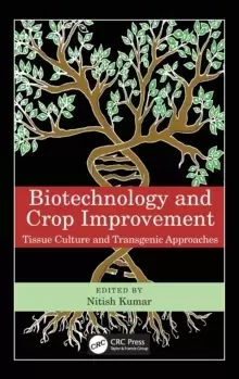 Image of Biotechnology and Crop Improvement : Tissue Culture and Transgenic Approaches