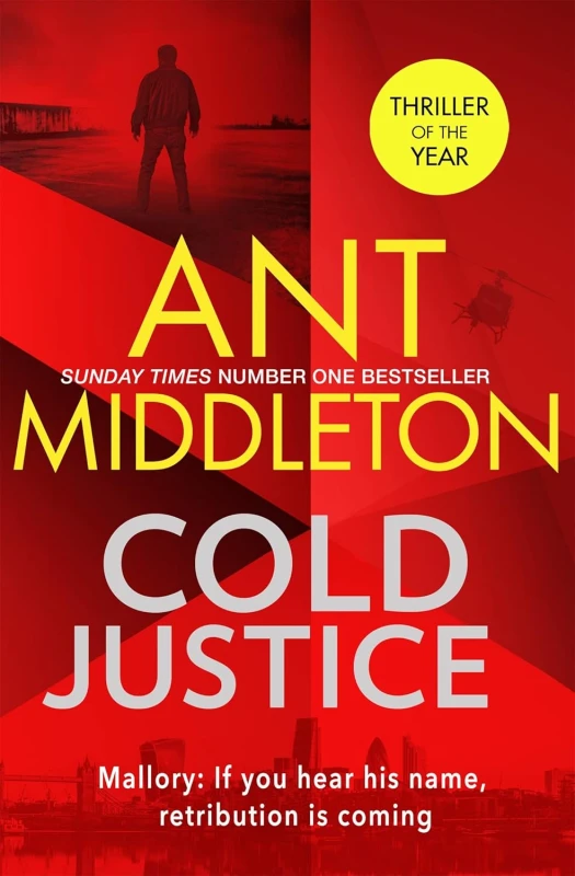 Image of Cold Justice: The Sunday Times bestselling thriller (Mallory) by Ant Middleton Ant Middleton Books