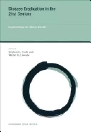 Image of disease eradication in the 21st century volume 7 implications for global he