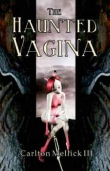 Image of Haunted Vagina by Carlton Mellick Paperback