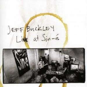 image of Live at Sine-e by Jeff Buckley CD Album