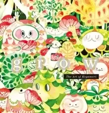 Image of Grow: The Art of Koyamori