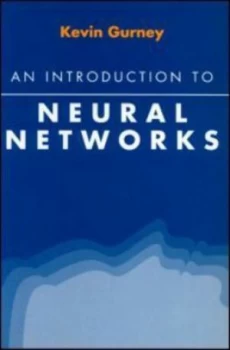 Image of An Introduction to Neural Networks by Kevin Gurney Paperback