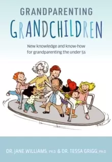 Image of Grandparenting Grandchildren : New knowledge and know-how for grandparenting the under 5's