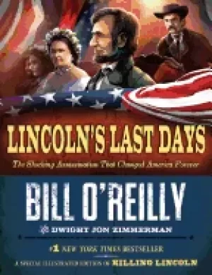 Image of lincolns last days the shocking assassination that changed america forever