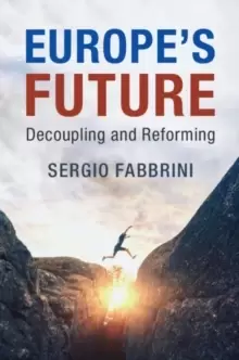 Image of Europe's Future : Decoupling and Reforming