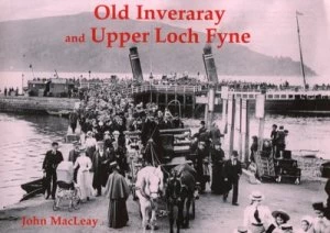 Image of Old Inveraray and Upper Loch Fyne by John Macleay Paperback