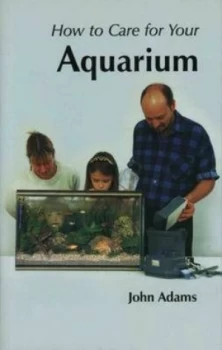 Image of Your First Aquarium by John Adams Paperback