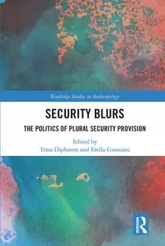 Image of Security BlursThe Politics of Plural Security Provision