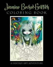 image of Jasmine Becket-Griffith Coloring Book : A Fantasy Art Adventure