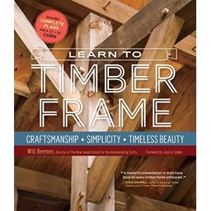 Image of Learn to Timber Frame by Will Beemer (Paperback, 2016)