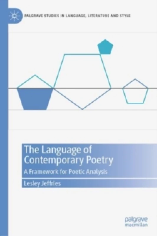 Image of The Language of Contemporary Poetry : A Framework for Poetic Analysis Hardback