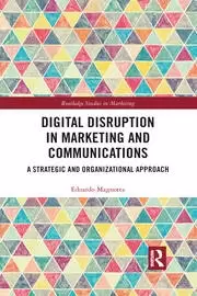 Image of Digital Disruption in Marketing and Communications A Strategic and Organizational Approach