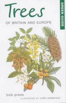 Image of Trees of Britain and Europe by J. R Press and Colin Emberson Paperback