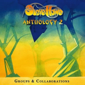 Image of Anthology 2 Groups & Collaborations by Steve Howe CD Album