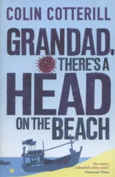 Image of Granddad Theres a Head on the Beach by Colin Cotterill Paperback