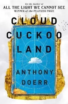 Image of Cloud Cuckoo Land by Anthony Doerr
