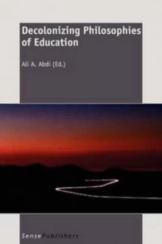 Image of Decolonizing Philosophies of Education by Ali a Paperback