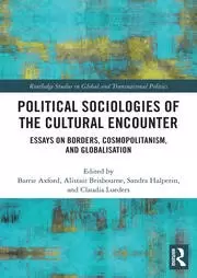 Image of Political Sociologies of the Cultural Encounter Essays on Borders Cosmopolitanism and Globalization