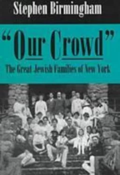 Image of Our Crowd by Stephen Birmingham Paperback