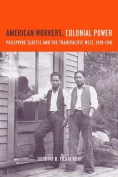 Image of American Workers Colonial Power by Dorothy B. Fujita-Rony Book