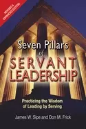 Image of seven pillars of servant leadership practicing the wisdom of leading by ser