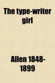 Image of The Type-Writer Girl by Grant Allen Paperback