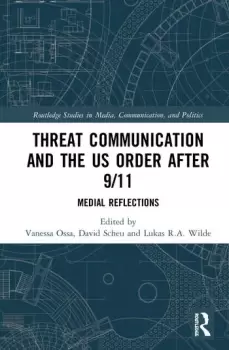 Image of Threat Communication and the US Order after 9/11Medial Reflections