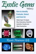 Image of exotic gems volume 3 how to identify evaluate select and care for matrix op