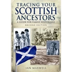 Image of Tracing Your Scottish Ancestors : A Guide for Family Historians