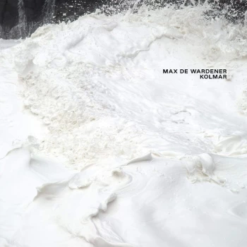 Image of Max de Wardener - Kolmar Vinyl
