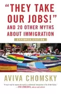 Image of they take our jobs and 20 other myths about immigration expanded edition