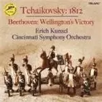 Image of Tchaikovsky/Beethoven/Liszt - 1812 Overture/Wellingtons Victory (Kunzel, Cincinnatti SO)