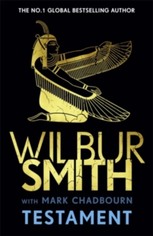 Image of Testament : The Ancient Egyptian series epic from the bestselling Master of Adventure, Wilbur Smith Hardback