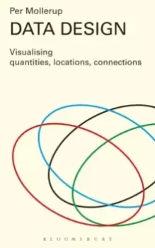 Image of Data Design : Visualising Quantities, Locations, Connections