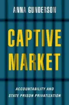 Image of Captive Market by Anna Gunderson