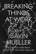 Image of breaking things at work the luddites are right about why you hate your job