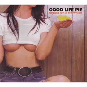 Image of Robert Jon And The Wreck - Good Life Pie Vinyl