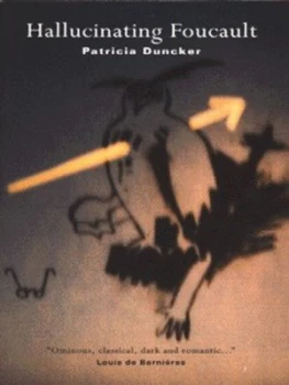 Image of Hallucinating Foucault by Patricia Duncker Paperback