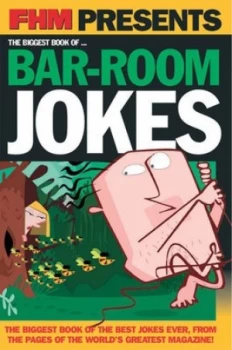 Image of Fhm Presents _ the Biggest Book of Bar-Room Jokes Book